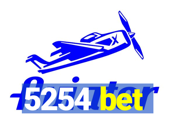 5254 bet